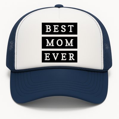 Best Mom Ever Gift For Mothers Day Trucker Hat