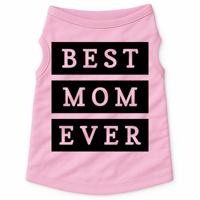 Best Mom Ever Gift For Mothers Day Doggie Tank