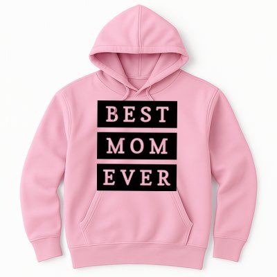 Best Mom Ever Gift For Mothers Day Hoodie
