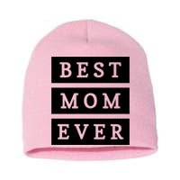 Best Mom Ever Gift For Mothers Day Short Acrylic Beanie