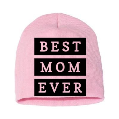 Best Mom Ever Gift For Mothers Day Short Acrylic Beanie