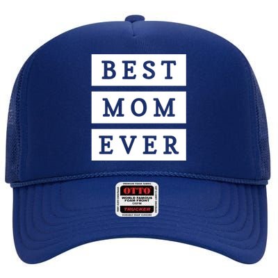 Best Mom Ever Gift For Mothers Day High Crown Mesh Back Trucker Hat