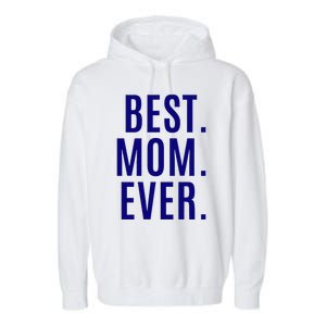 Best Mom Ever Garment-Dyed Fleece Hoodie