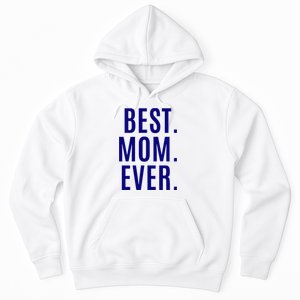 Best Mom Ever Hoodie