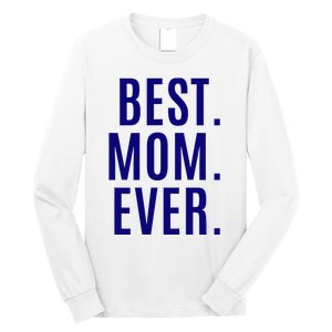 Best Mom Ever Long Sleeve Shirt