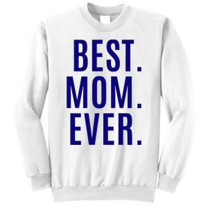 Best Mom Ever Sweatshirt