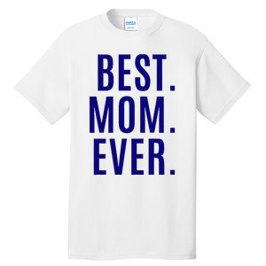 Best Mom Ever Tall T-Shirt