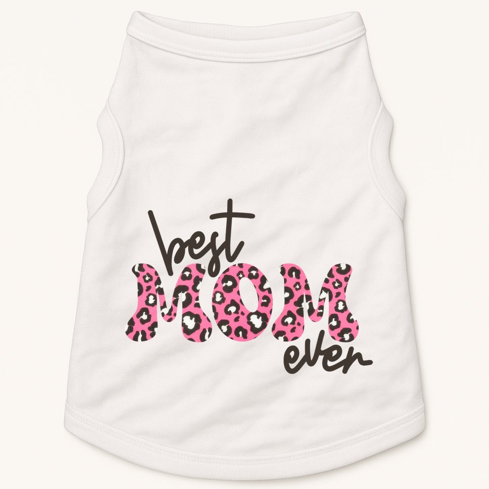Best Mom Ever Cheetah Print Cute Gift Doggie Tank