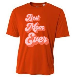 Best Mom Ever Retro Cute Pink For The Best Mom In The World Meaningful Gift Cooling Performance Crew T-Shirt