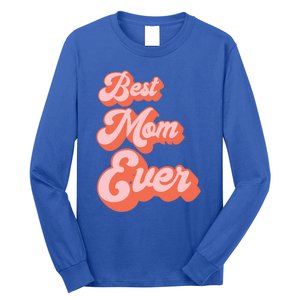 Best Mom Ever Retro Cute Pink For The Best Mom In The World Meaningful Gift Long Sleeve Shirt