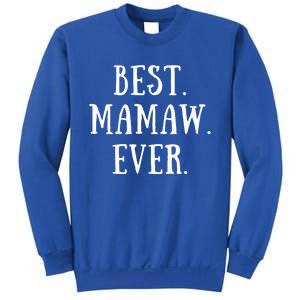 Best Mamaw Ever Grandmother Grandma Gift Sweatshirt