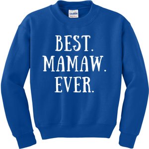 Best Mamaw Ever Grandmother Grandma Gift Kids Sweatshirt