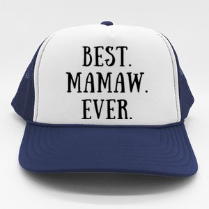 Best Mamaw Ever Grandmother Grandma Gift Trucker Hat