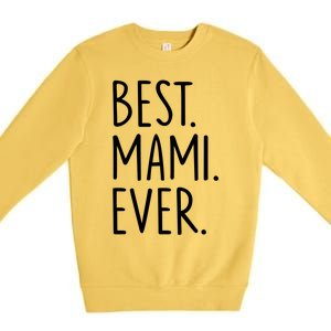 Best Mami Ever Gift Premium Crewneck Sweatshirt