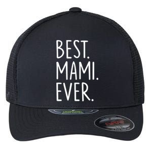 Best Mami Ever Gift Flexfit Unipanel Trucker Cap