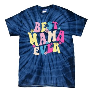 Best Mama Ever Funny Mother's Day Mommy Women Groovy Retro Tie-Dye T-Shirt