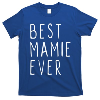 Best Mamie Ever Family Funny Cool Cute Gift T-Shirt