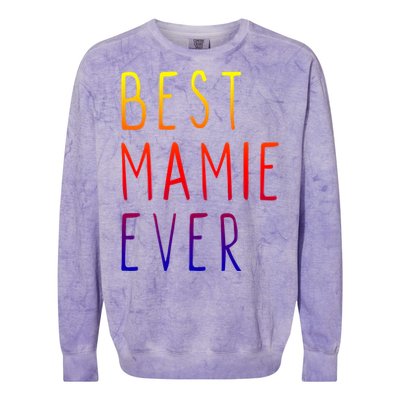 Best Mamie Ever Family Funny Cool Gift Colorblast Crewneck Sweatshirt