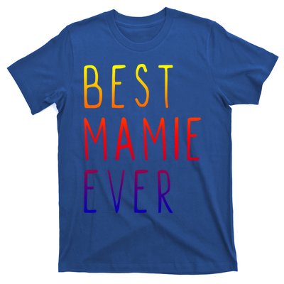 Best Mamie Ever Family Funny Cool Gift T-Shirt