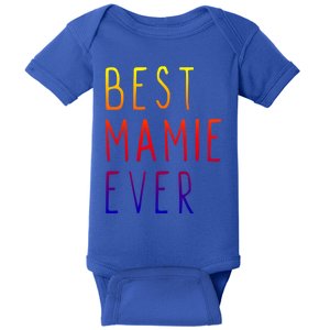 Best Mamie Ever Family Funny Cool Gift Baby Bodysuit