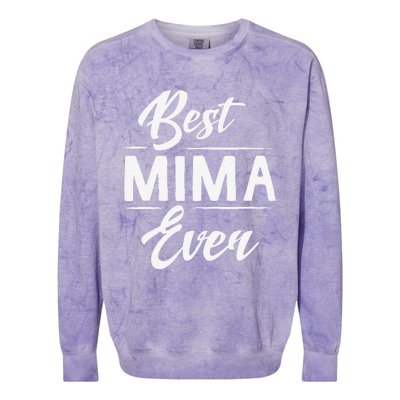 Best Mima Ever Grandma Mother's Day Gifts Women's Colorblast Crewneck Sweatshirt