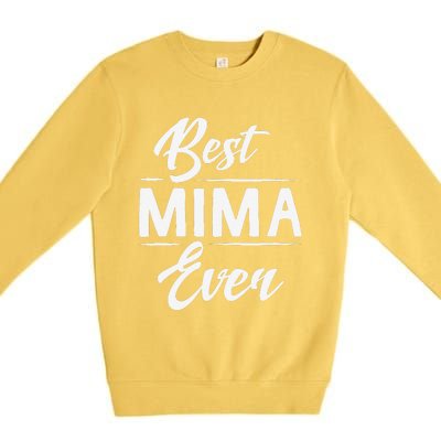 Best Mima Ever Grandma Mother's Day Gifts Women's Premium Crewneck Sweatshirt