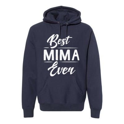 Best Mima Ever Grandma Mother's Day Gifts Women's Premium Hoodie