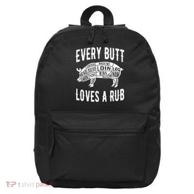 BBQ Meat Every Butt Loves A Rub Funny 16 in Basic Backpack