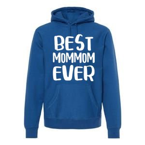 Best Mommom Ever Gift Mother's Day Meaningful Gift Premium Hoodie