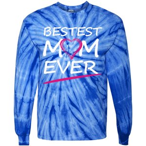 Bestest Mom Ever Love Your Mother Cool Gift Tie-Dye Long Sleeve Shirt