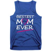 Bestest Mom Ever Love Your Mother Cool Gift Tank Top