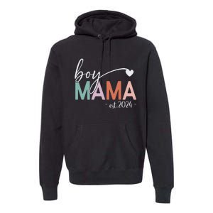 Boy Mama Est 2024 Boy Mom Pregnancy Mom To Be New Mama 2024 Premium Hoodie