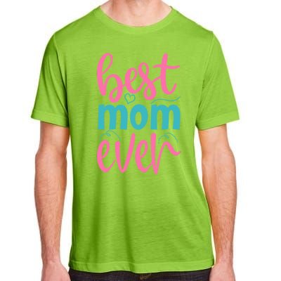 Best Mom Ever Cute Mother's Day Gift Adult ChromaSoft Performance T-Shirt