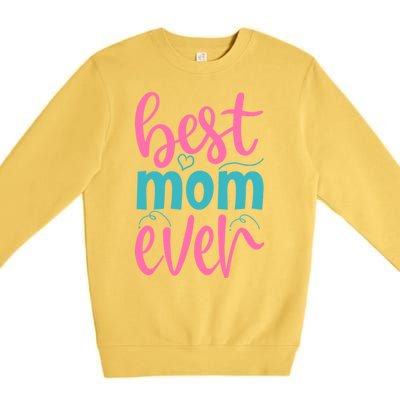 Best Mom Ever Cute Mother's Day Gift Premium Crewneck Sweatshirt