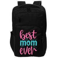 Best Mom Ever Cute Mother's Day Gift Impact Tech Backpack