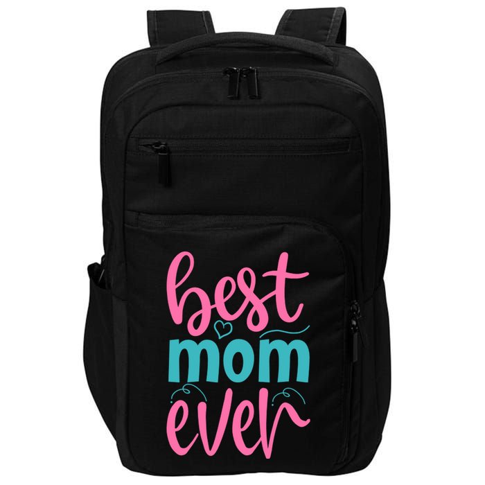 Best Mom Ever Cute Mother's Day Gift Impact Tech Backpack