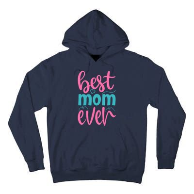 Best Mom Ever Cute Mother's Day Gift Tall Hoodie