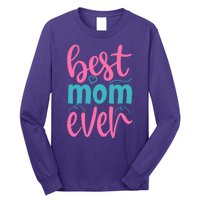 Best Mom Ever Cute Mother's Day Gift Long Sleeve Shirt