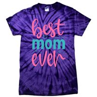 Best Mom Ever Cute Mother's Day Gift Tie-Dye T-Shirt