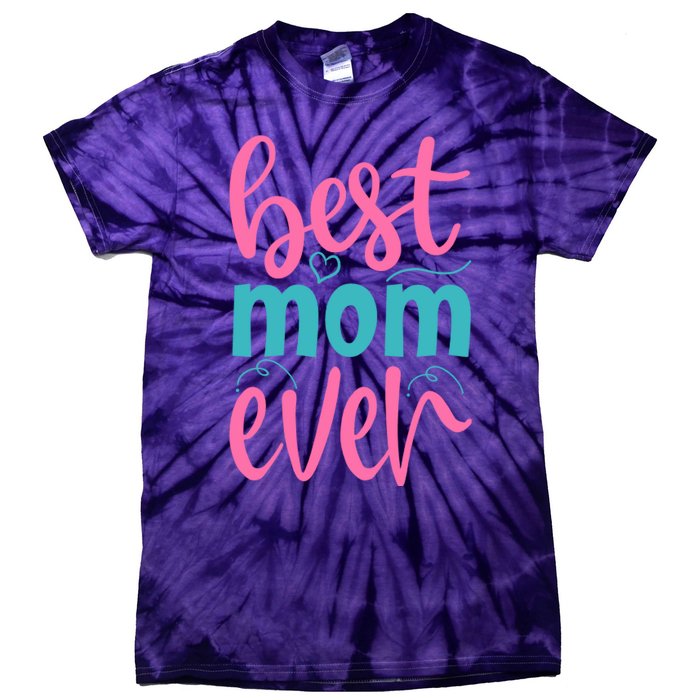 Best Mom Ever Cute Mother's Day Gift Tie-Dye T-Shirt