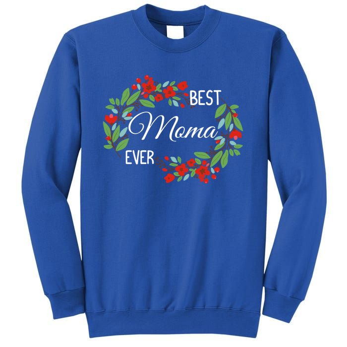 Best Moma Ever Mommy Mother's Day Flowers Gift Sweatshirt