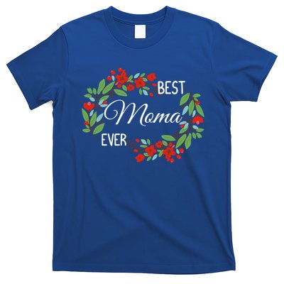 Best Moma Ever Mommy Mother's Day Flowers Gift T-Shirt