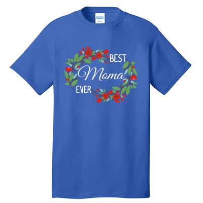 Best Moma Ever Mommy Mother's Day Flowers Gift Tall T-Shirt