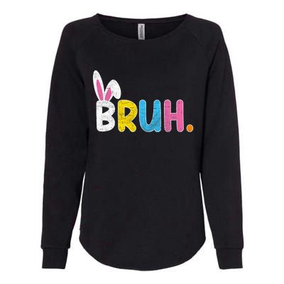 Bruh Meme Easter Day Funny Bunny Eggs Womens California Wash Sweatshirt