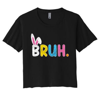 Bruh Meme Easter Day Funny Bunny Eggs Women's Crop Top Tee