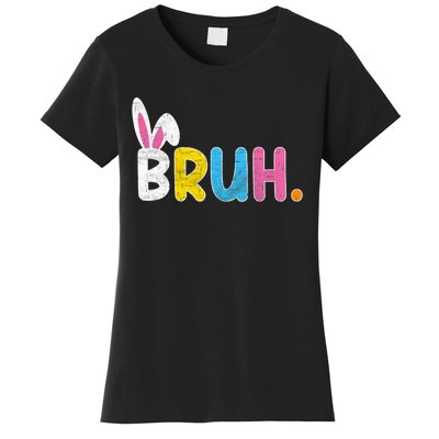 Bruh Meme Easter Day Funny Bunny Eggs Women's T-Shirt