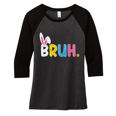 Bruh Meme Easter Day Funny Bunny Eggs Women's Tri-Blend 3/4-Sleeve Raglan Shirt