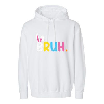 Bruh Meme Easter Day Funny Bunny Eggs Garment-Dyed Fleece Hoodie