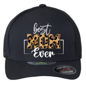 Best Mom Ever Mothers Day T Design For Cute Mom Flexfit Unipanel Trucker Cap