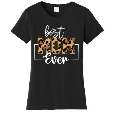 Best Mom Ever Mothers Day T Design For Cute Mom Women's T-Shirt